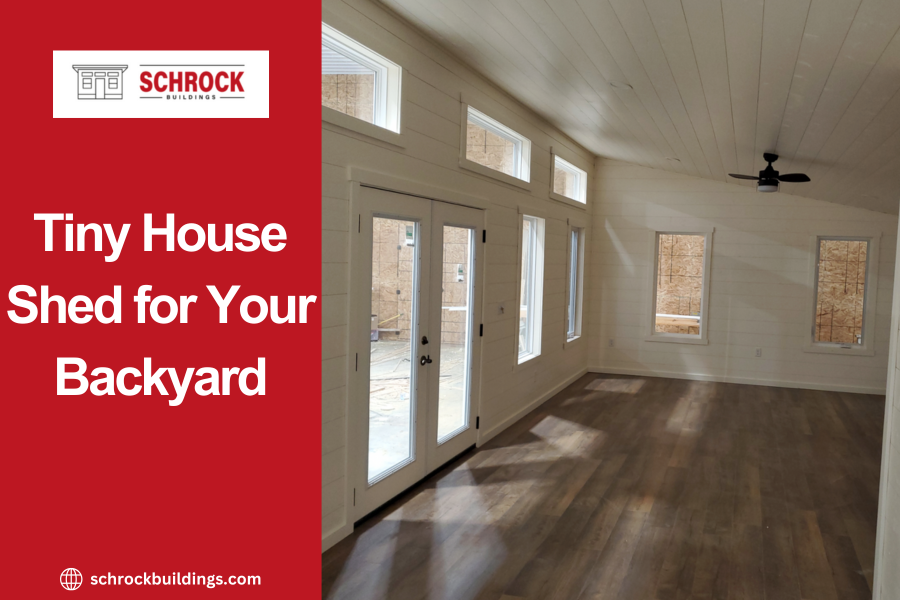Tiny House Shed for Your Backyard