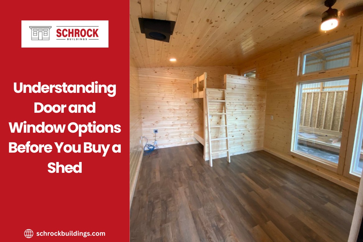 Understanding Door and Window Options Before You Buy a Shed