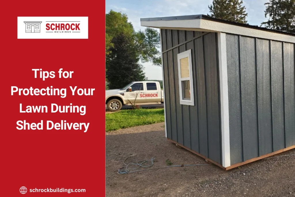 Tips for Protecting Your Lawn During Shed Delivery