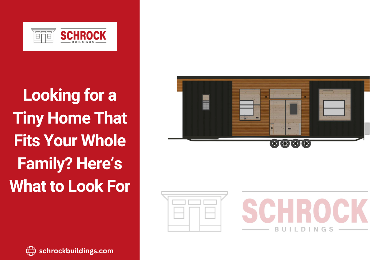 Looking for a Tiny Home That Fits Your Whole Family Here’s What to Look For